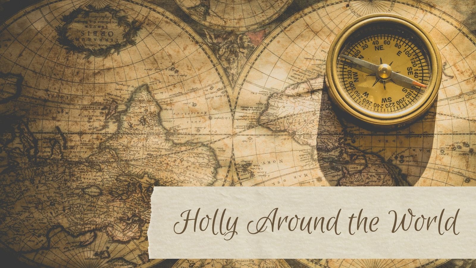 Holly Around the World